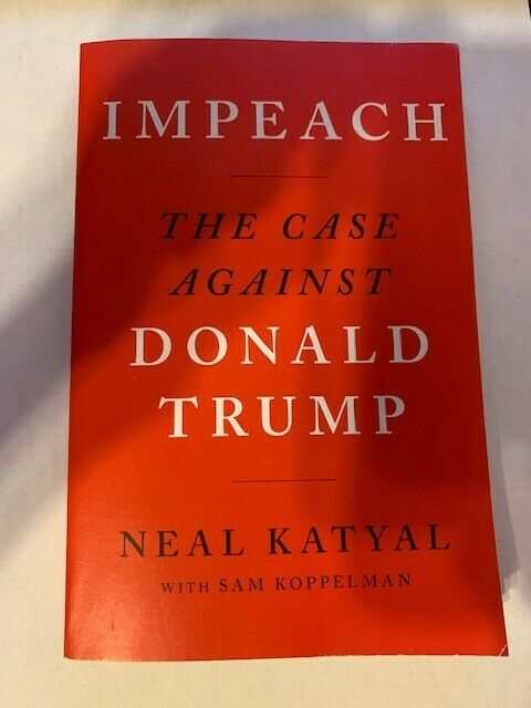 Impeach : The Case Against Donald Trump by Neal Katyal; Sam Koppelman - Perfume Gallery